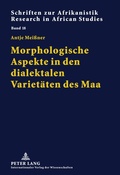 Cover: Morphologische Aspekte in den dialektalen Variet&auml;ten des Maa - Peter Lang Verlag