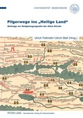 Cover: Pilgerwege ins &laquo;Heilige Land&raquo; - Peter Lang Verlag