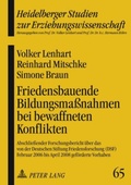 Cover: Friedensbauende Bildungsma&szlig;nahmen bei bewaffneten Konflikten - Peter Lang Verlag