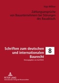 Cover: Zahlungsanspr&uuml;che von Bauunternehmern bei St&ouml;rungen des Bauablaufs - Peter Lang Verlag