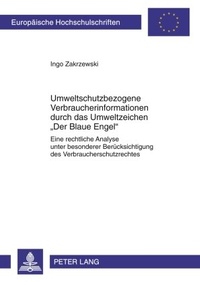 Abbildung von: Umweltschutzbezogene Verbraucherinformationen durch das Umweltzeichen «Der Blaue Engel» - Peter Lang Verlag
