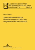 Cover: Sprechwissenschaftliche Untersuchungen zur Wirkung vorgelesener Prosa (Hoerbuch) - Peter Lang Verlag
