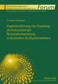 Cover: Implementierung von Coaching als Instrument der Personalentwicklung in deutschen Gro&szlig;unternehmen - Peter Lang Verlag