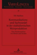 Cover: Kommunikations- und Sachwandel in der s&uuml;ditalienischen Weinproduktion - Peter Lang Verlag