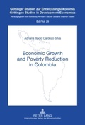 Cover: Economic Growth and Poverty Reduction in Colombia - Peter Lang Verlag