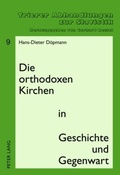 Cover: Die orthodoxen Kirchen in Geschichte und Gegenwart - Peter Lang Verlag