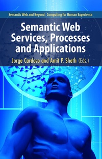 Enlarge image Cover: Semantic Web Services, Processes and Applications - Springer