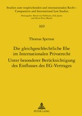 Cover: Die gleichgeschlechtliche Ehe im Internationalen Privatrecht - Peter Lang Verlag