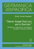 Cover: &laquo;Never forget that you are a German&raquo; - Peter Lang Verlag