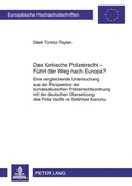 Bild: Das t&uuml;rkische Polizeirecht - F&uuml;hrt der Weg nach Europa? - Peter Lang Verlag