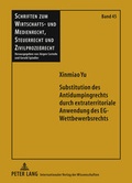 Cover: Substitution des Antidumpingrechts durch extraterritoriale Anwendung des EG-Wettbewerbsrechts - Peter Lang Verlag