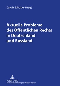 Abbildung von: Aktuelle Probleme des Öffentlichen Rechts in Deutschland und Russland - Peter Lang Verlag
