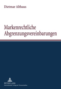 Abbildung von: Markenrechtliche Abgrenzungsvereinbarungen - Peter Lang Verlag