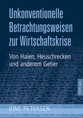 Cover: Unkonventionelle Betrachtungsweisen zur Wirtschaftskrise - Peter Lang Verlag