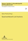 Cover: Kassenwettbewerb und Insolvenz - Peter Lang Verlag