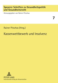 Abbildung von: Kassenwettbewerb und Insolvenz - Peter Lang Verlag
