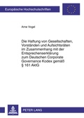 Abbildung von: Die Haftung von Gesellschaften, Vorstaenden und Aufsichtsraeten im Zusammenhang mit der Entsprechenserklaerung zum Deutschen Corporate Governance Kodex gemaeß § 161 AktG - Peter Lang Verlag