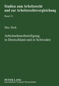 Cover: Arbeitnehmerbeteiligung in Deutschland und in Schweden - Peter Lang Verlag