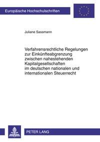 Abbildung von: Verfahrensrechtliche Regelungen zur Einkünfteabgrenzung zwischen nahestehenden Kapitalgesellschaften im deutschen nationalen und internationalen Steuerrecht - Peter Lang Verlag