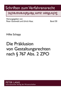 Abbildung von: Die Präklusion von Gestaltungsrechten nach § 767 Abs. 2 ZPO - Peter Lang Verlag