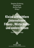 Cover: Kleine und mittlere Unternehmen: Finanz-, Wirtschafts- und andere Krisen - Peter Lang Verlag