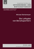 Cover: Die Leihgabe von Berufssportlern - Peter Lang Verlag