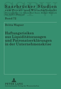 Abbildung von: Haftungsrisiken aus Liquiditätszusagen und Patronatserklärungen in der Unternehmenskrise - Peter Lang Verlag