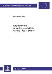 Abbildung von: Rechtsfindung im Vertragsverhältnis nach § 132a II SGB V - Peter Lang Verlag