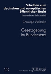 Abbildung von: Gesetzgebung im Bundesstaat - Peter Lang Verlag