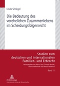 Cover: Die Bedeutung des vorehelichen Zusammenlebens im Scheidungsfolgenrecht - Peter Lang Verlag