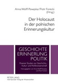Cover: Der Holocaust in der polnischen Erinnerungskultur - Peter Lang Verlag