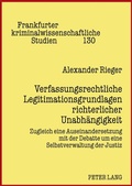 Cover: Verfassungsrechtliche Legitimationsgrundlagen richterlicher Unabh&auml;ngigkeit - Peter Lang Verlag