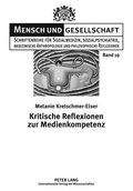 Cover: Kritische Reflexionen zur Medienkompetenz - Peter Lang Verlag