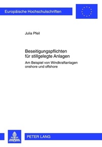 Abbildung von: Beseitigungspflichten für stillgelegte Anlagen - Peter Lang Verlag