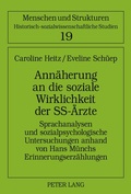 Cover: Ann&auml;herung an die soziale Wirklichkeit der SS-&Auml;rzte - Peter Lang Verlag
