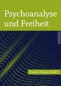 Cover: Psychoanalyse und Freiheit - Peter Lang Verlag
