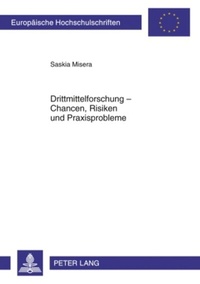 Abbildung von: Drittmittelforschung - Chancen, Risiken und Praxisprobleme - Peter Lang Verlag