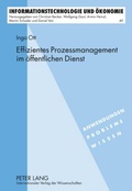 Cover: Effizientes Prozessmanagement im &ouml;ffentlichen Dienst - Peter Lang Verlag