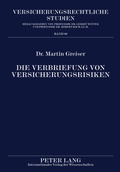 Cover: Die Verbriefung von Versicherungsrisiken - Peter Lang Verlag