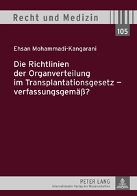 Abbildung von: Die Richtlinien der Organverteilung im Transplantationsgesetz - verfassungsgemäß? - Peter Lang Verlag