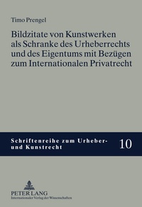 Abbildung von: Bildzitate von Kunstwerken als Schranke des Urheberrechts und des Eigentums mit Bezügen zum Internationalen Privatrecht - Peter Lang Verlag