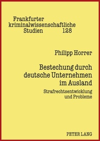 Abbildung von: Bestechung durch deutsche Unternehmen im Ausland - Peter Lang Verlag