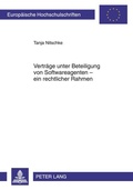 Cover: Vertr&auml;ge unter Beteiligung von Softwareagenten - ein rechtlicher Rahmen - Peter Lang Verlag