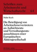 Abbildung von: Die Beteiligung von Arbeitnehmervertretern an Aufsichtsrats- und Verwaltungsratsausschüssen einer Europäischen Aktiengesellschaft - Peter Lang Verlag