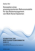 Cover: Konzeption eines prozessorientierten Referenzmodells fuer das Risikomanagement von Multi-Kanal-Systemen - Peter Lang Verlag
