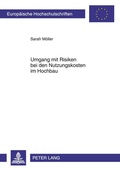 Cover: Umgang mit Risiken bei den Nutzungskosten im Hochbau - Peter Lang Verlag