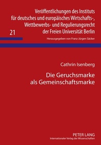 Abbildung von: Die Geruchsmarke als Gemeinschaftsmarke - Peter Lang Verlag