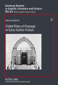 Enlarge image Cover: Failed Rites of Passage in Early Gothic Fiction - Peter Lang Verlag