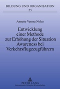 Cover: Entwicklung einer Methode zur Erhoehung der Situation Awareness bei Verkehrsflugzeugfuehrern - Peter Lang Verlag