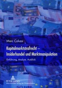 Abbildung von: Kapitalmarktstrafrecht - Insiderhandel und Marktmanipulation - Peter Lang Verlag